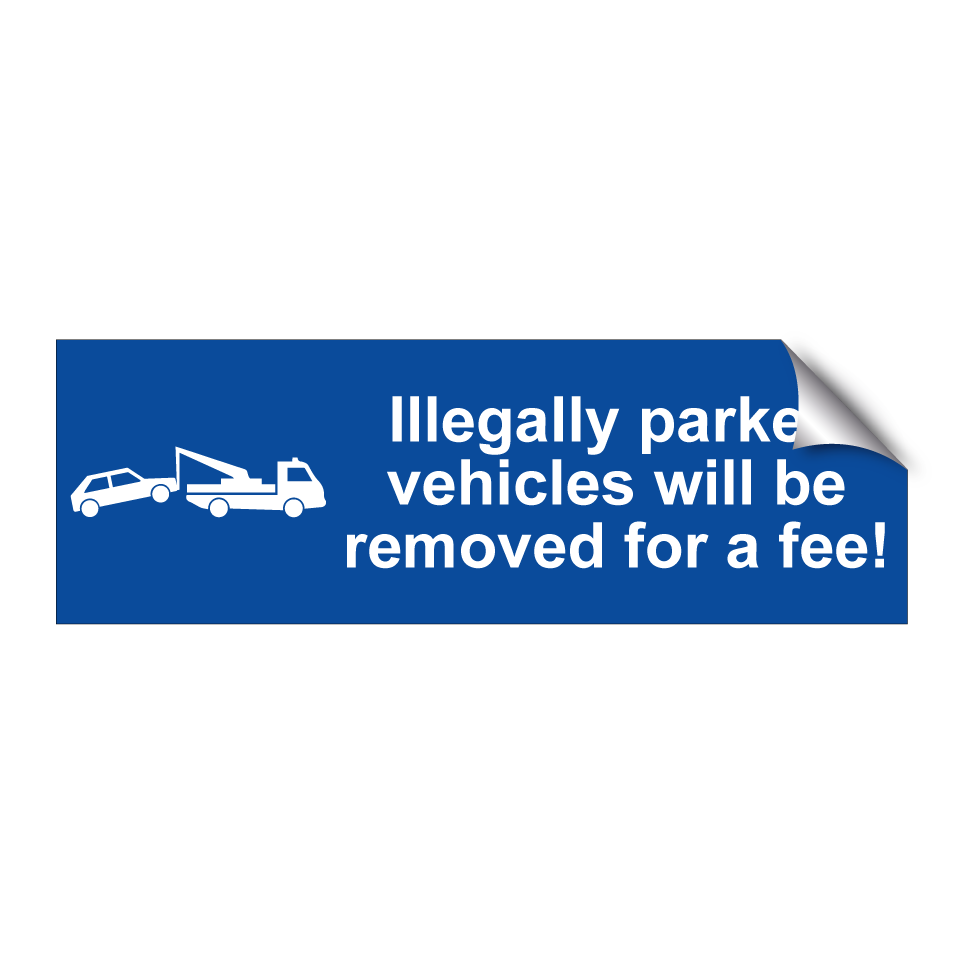 Illegally parked vehicles will be removed for a fee!