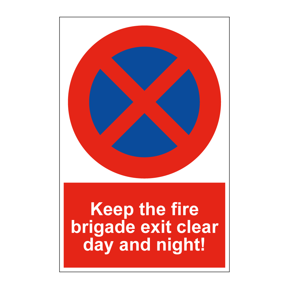 Keep the fire brigade exit clear day and night!