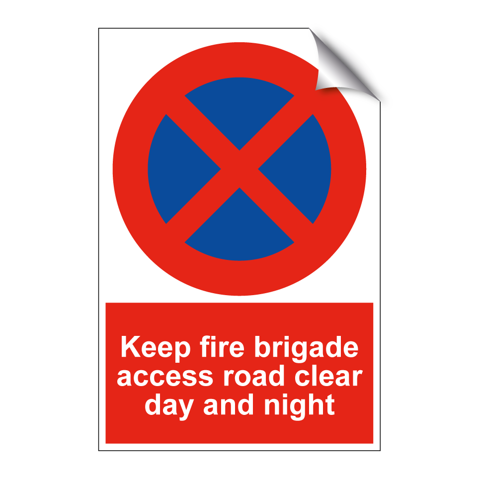 Keep fire brigade access road clear day and night