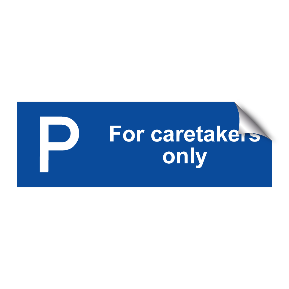 For caretakers only