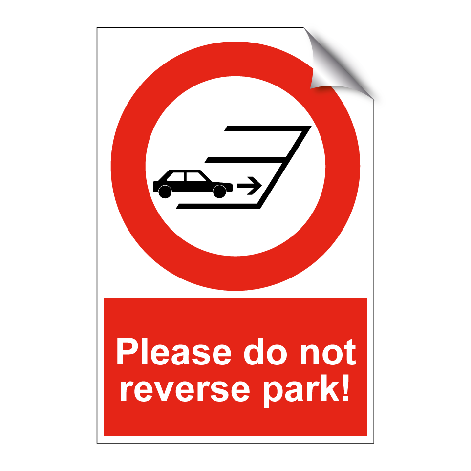 Please do not reverse park!