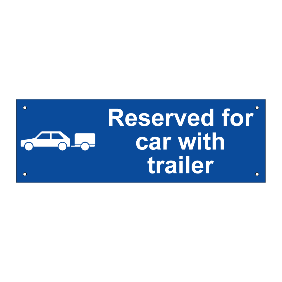 Reserved for car with trailer