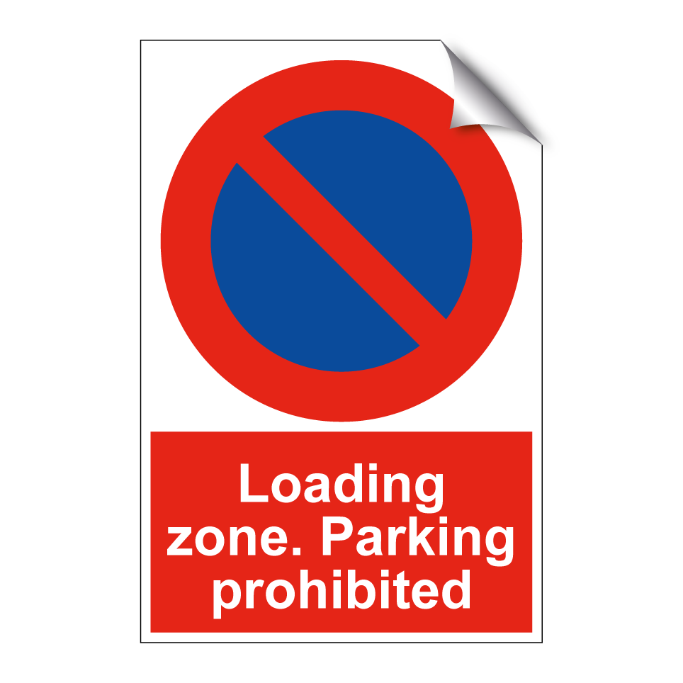 Loading zone. Parking prohibited