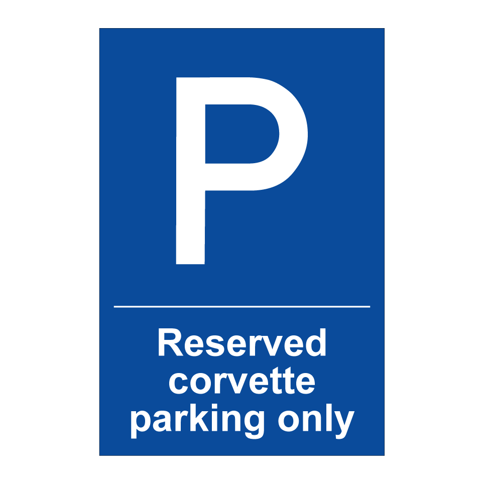 Reserved corvette parking only