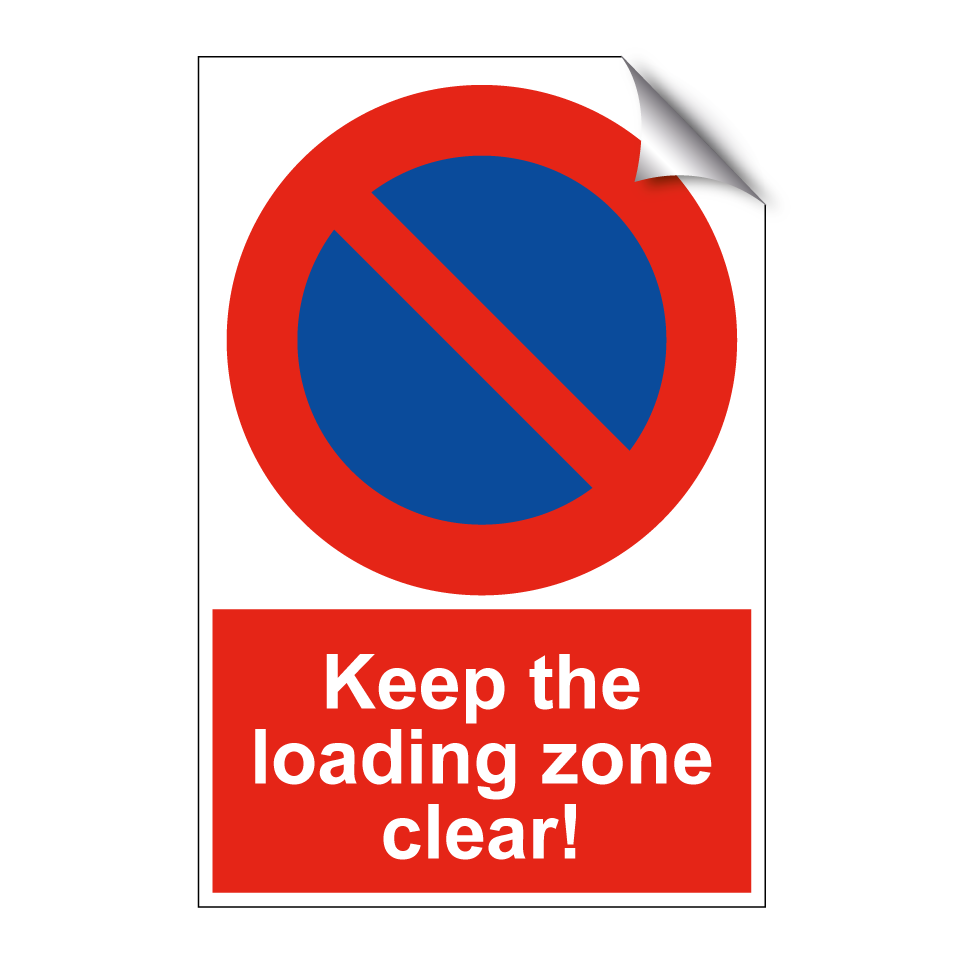 Keep the loading zone clear!