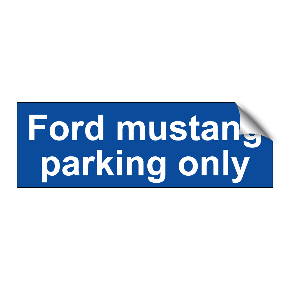Ford mustang parking only