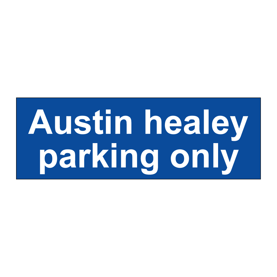 Austin healey parking only