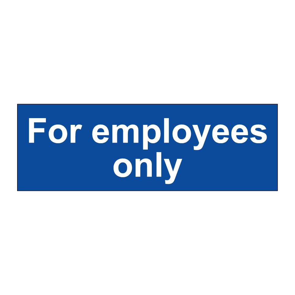 For employees only