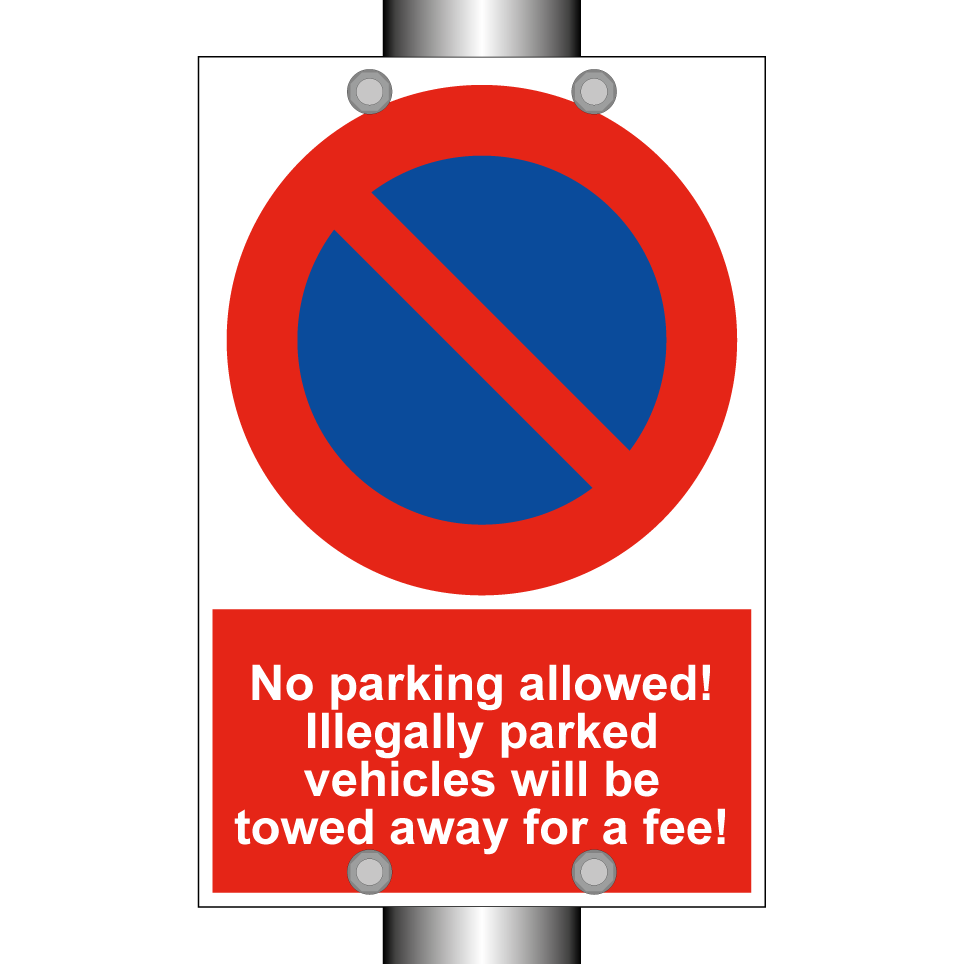 No parking allowed! Illegally parked vehicles will be towed away for a fee!