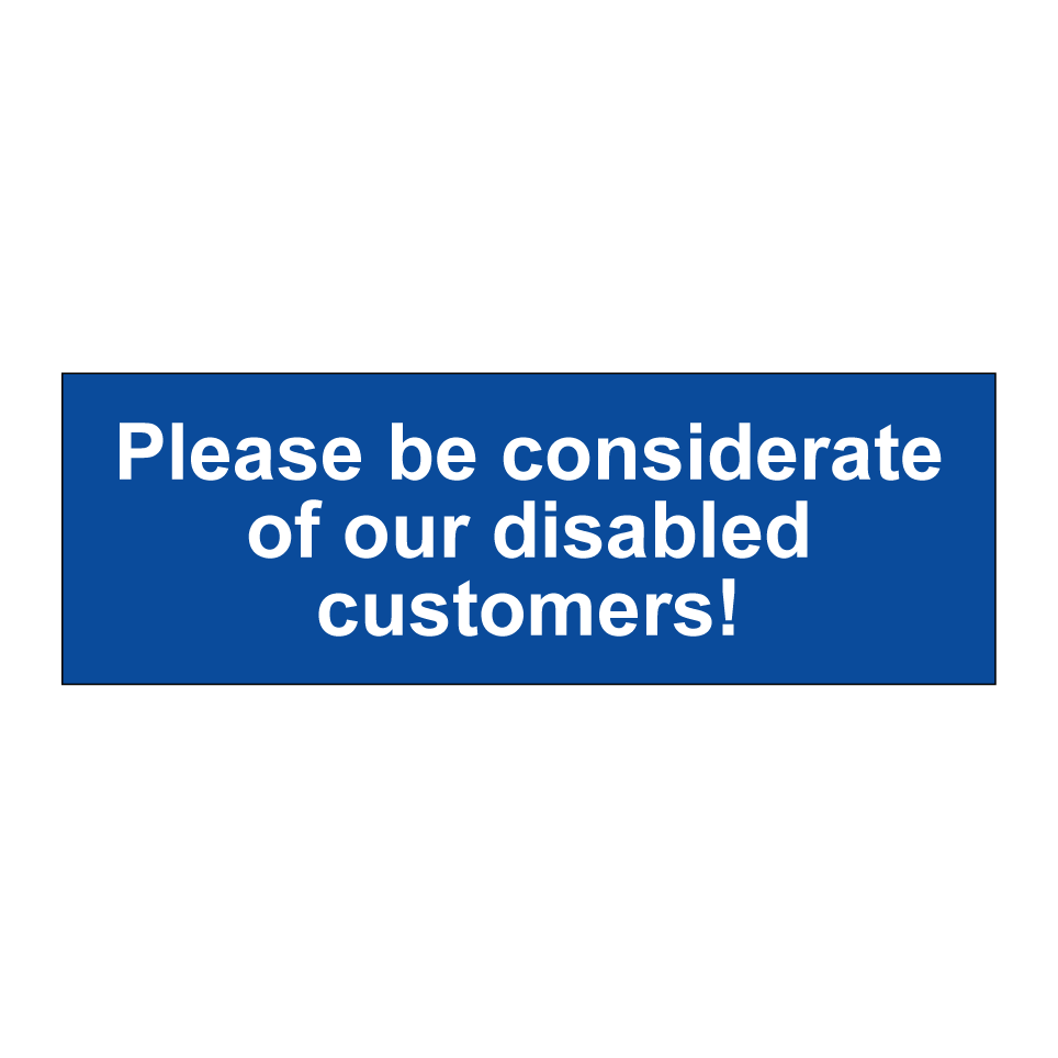 Please be considerate of our disabled customers!