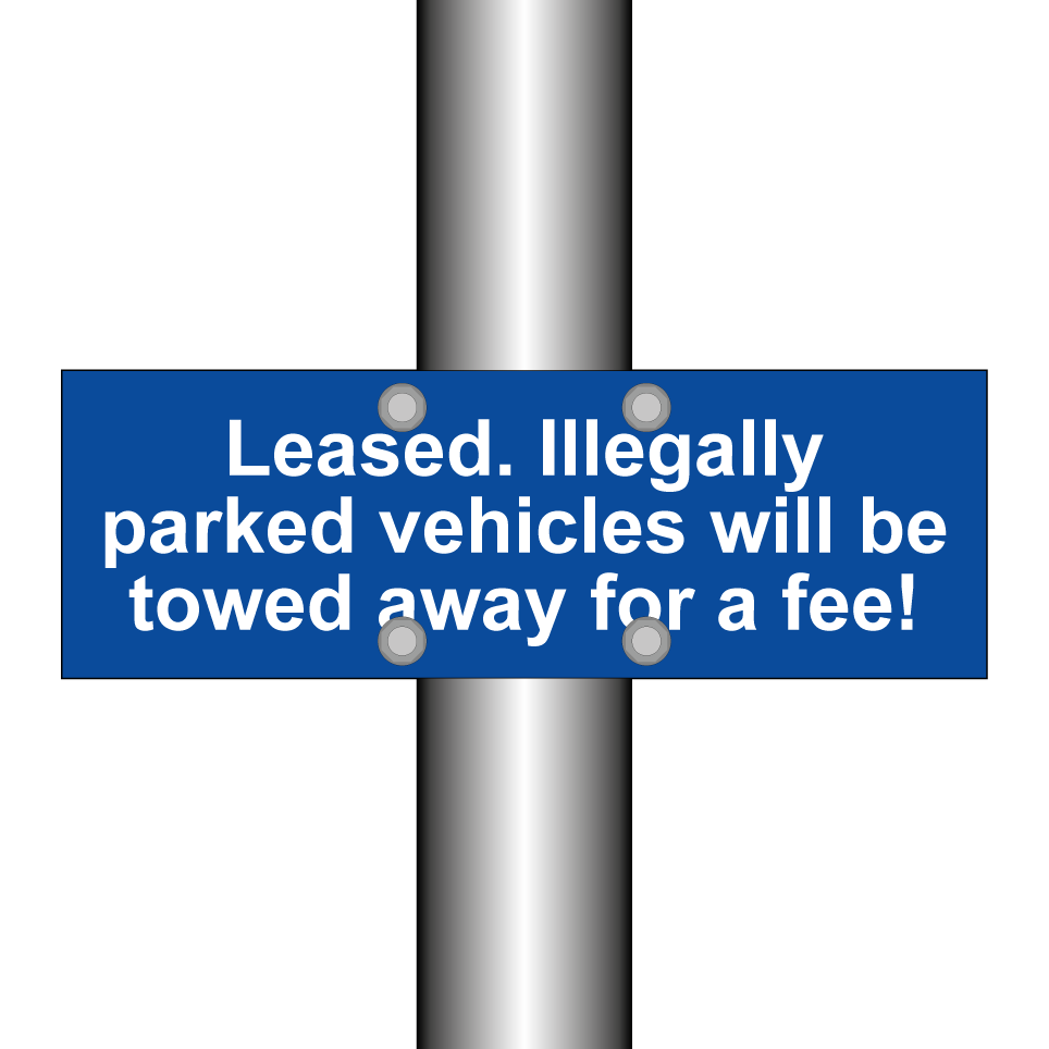 Leased. Illegally parked vehicles will be towed away for a fee!