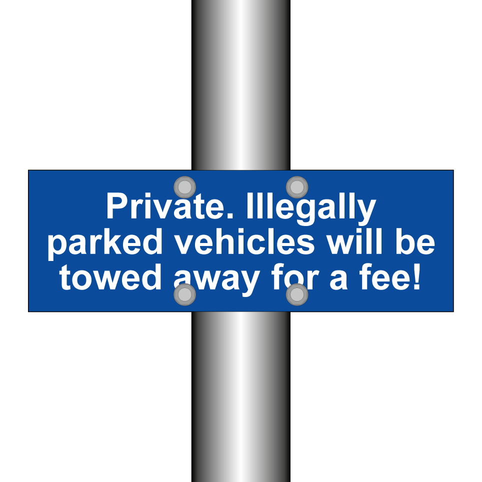 Private. Illegally parked vehicles will be towed away for a fee!