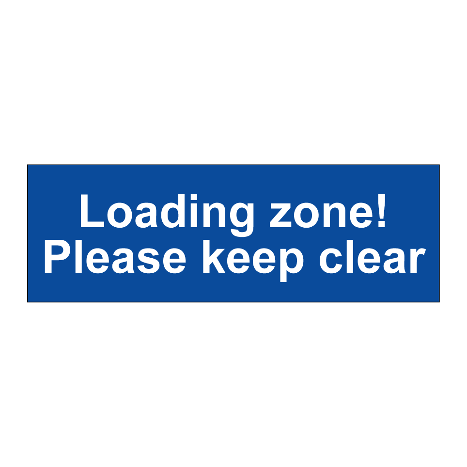 Loading zone! Please keep clear