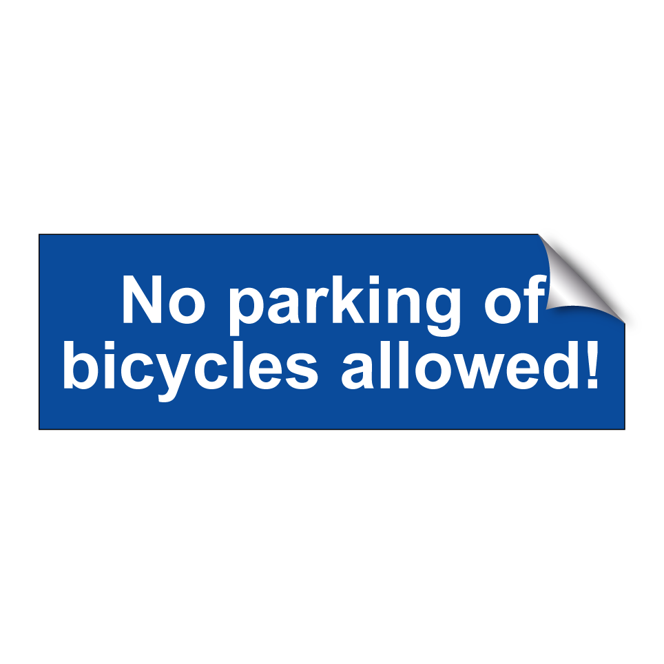 No parking of bicycles allowed!
