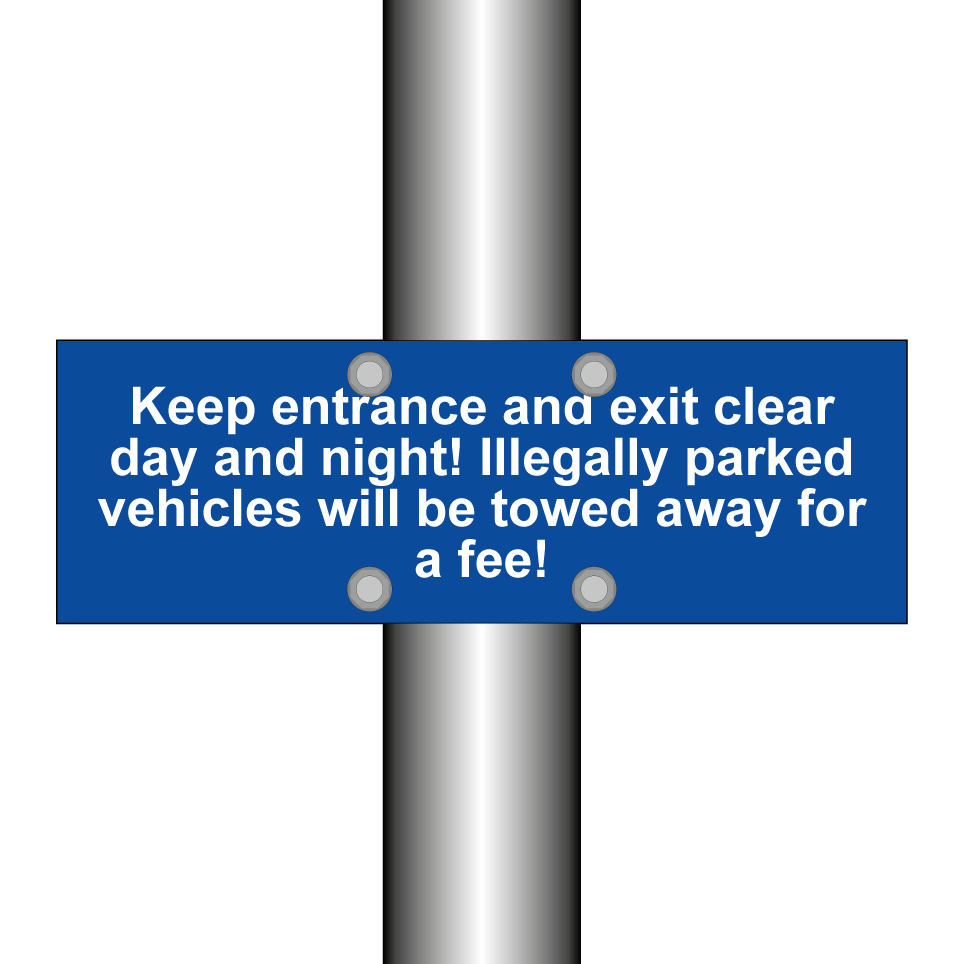 Keep entrance and exit clear day and night! Illegally parked vehicles will be towed away for a fee!