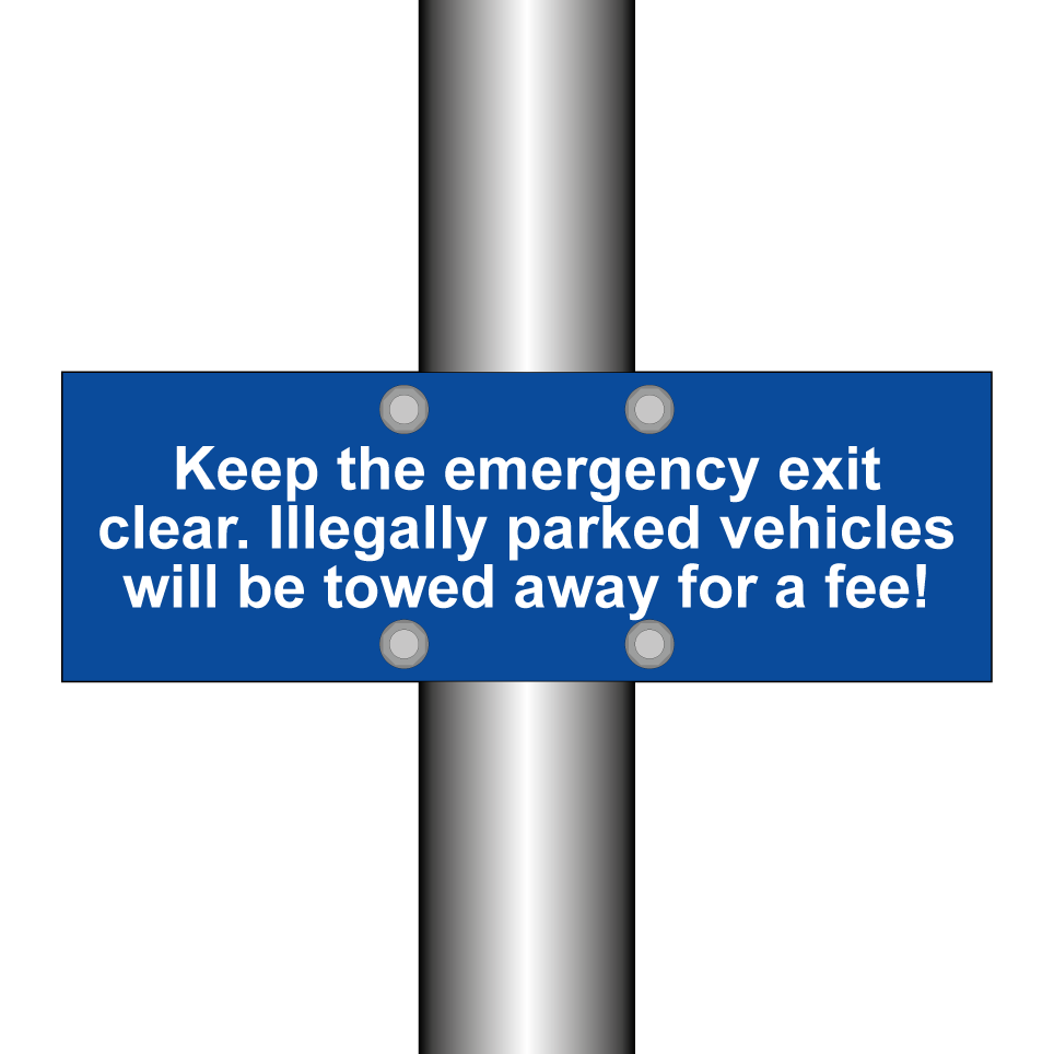 Keep the emergency exit clear. Illegally parked vehicles will be towed away for a fee!