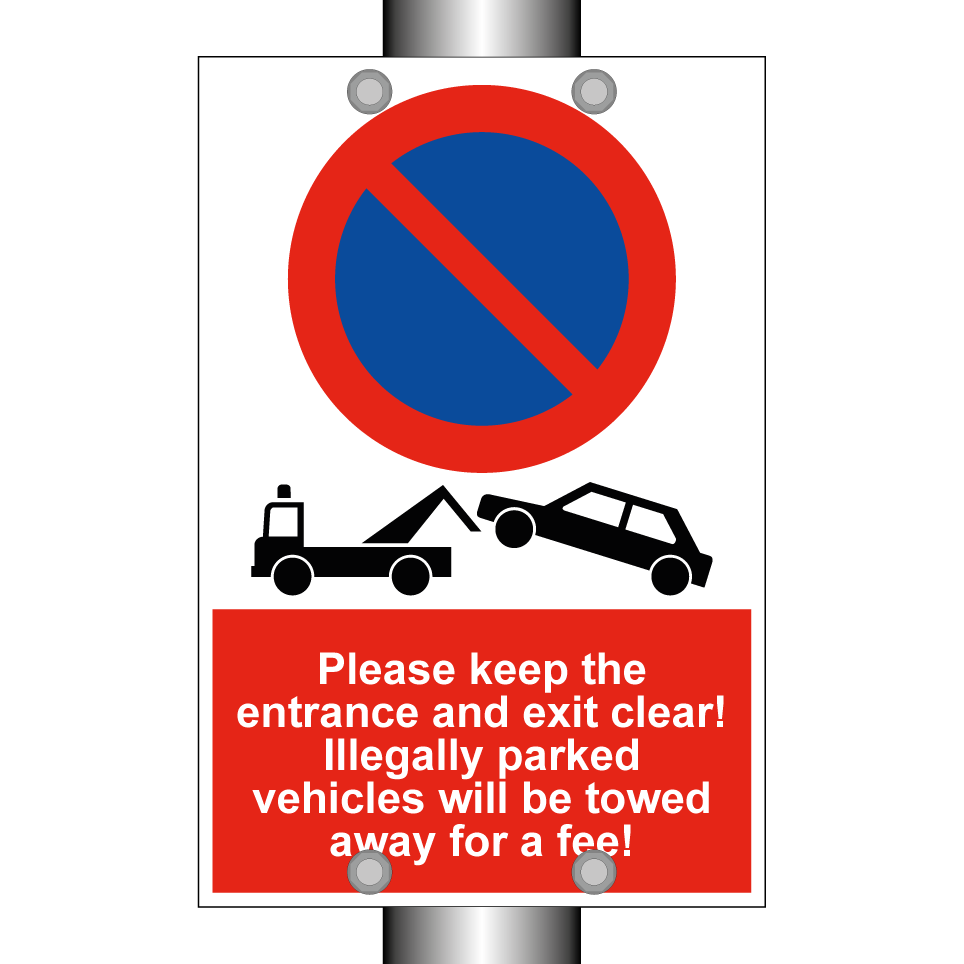 Please keep the entrance and exit clear! Illegally parked vehicles will be towed away for a fee!