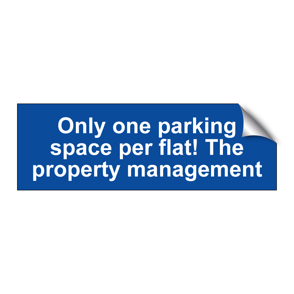Only one parking space per flat! The property management