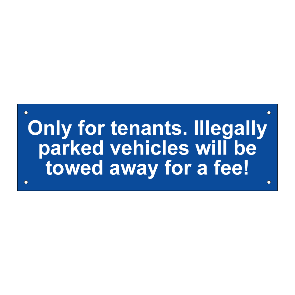Only for tenants. Illegally parked vehicles will be towed away for a fee!