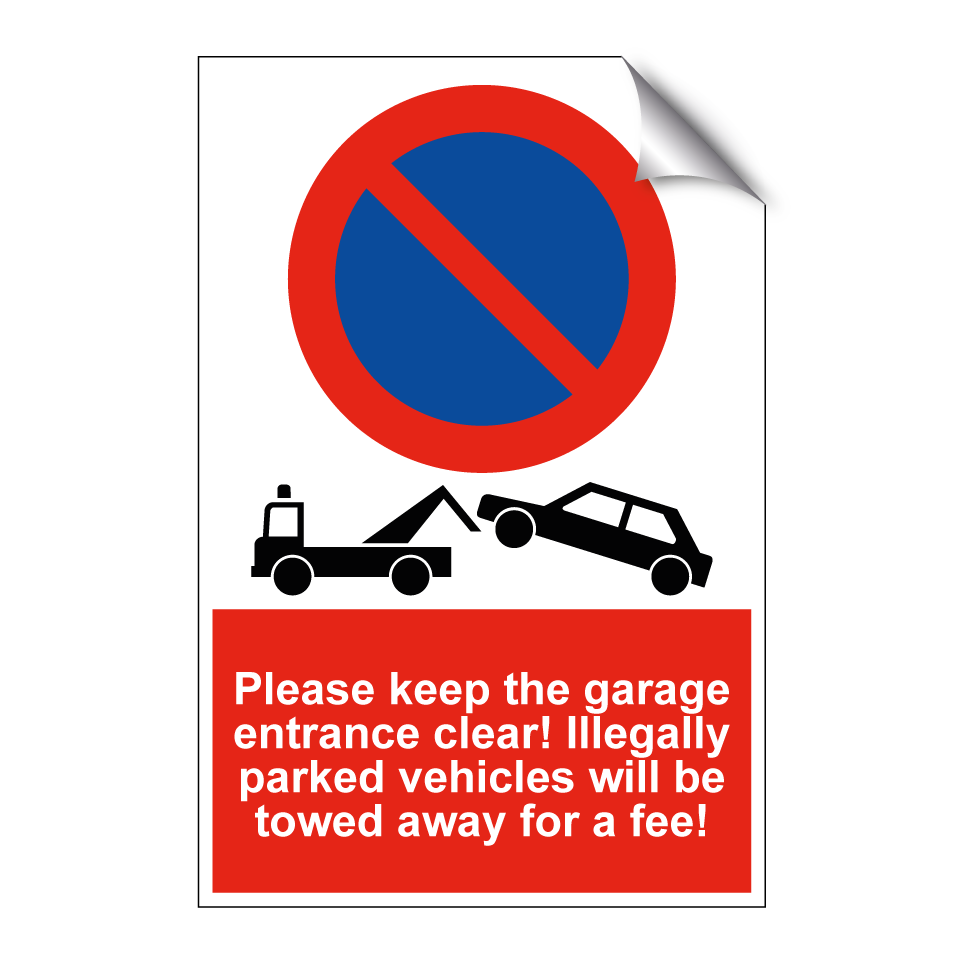 Please keep the garage entrance clear! Illegally parked vehicles will be towed away for a fee!