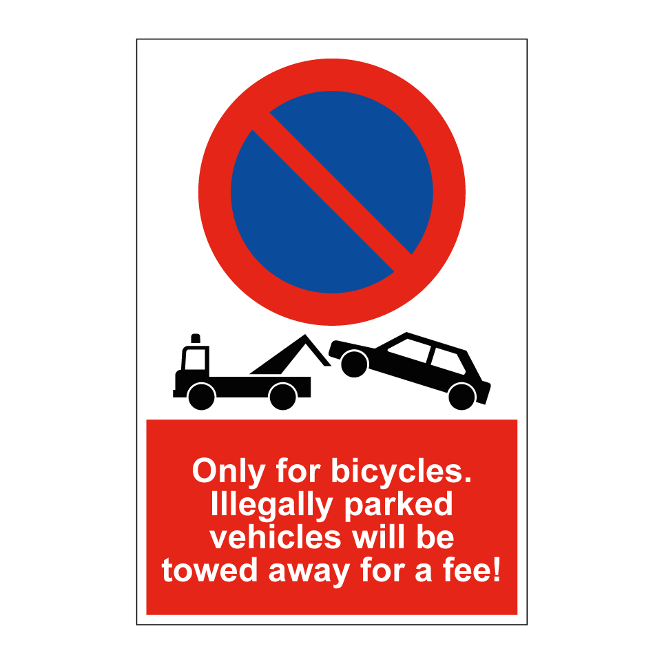 Only for bicycles. Illegally parked vehicles will be towed away for a fee!
