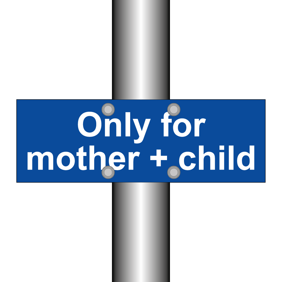 Only for mother + child