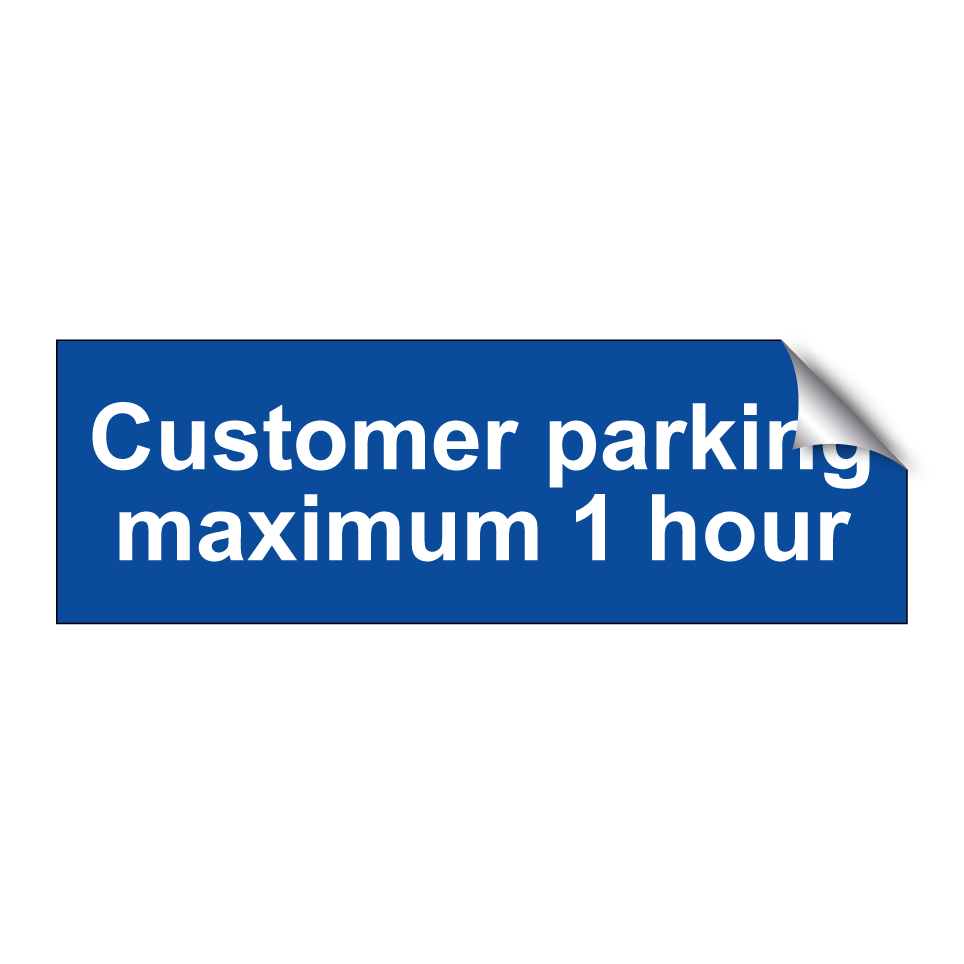 Customer parking maximum 1 hour