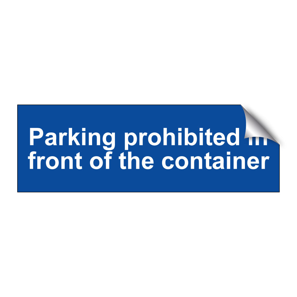 Parking prohibited in front of the container