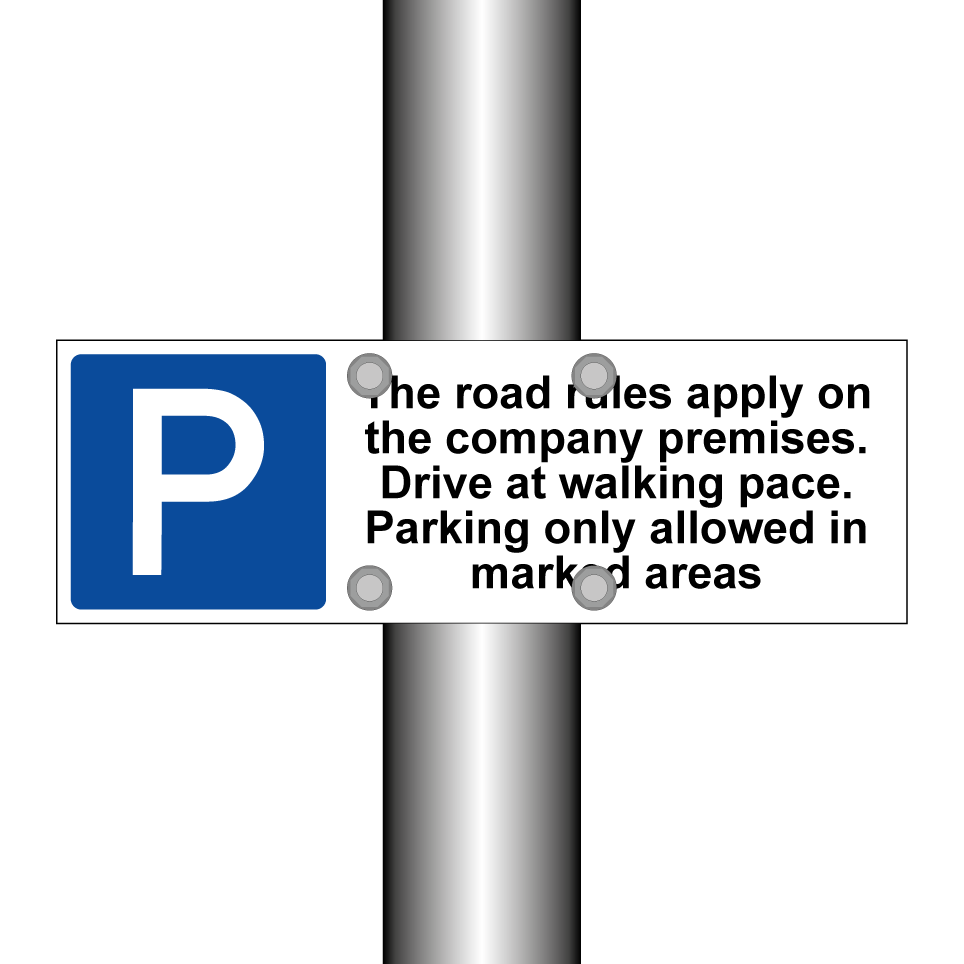 The road rules apply on the company premises. Drive at walking pace. Parking only allowed in marked areas