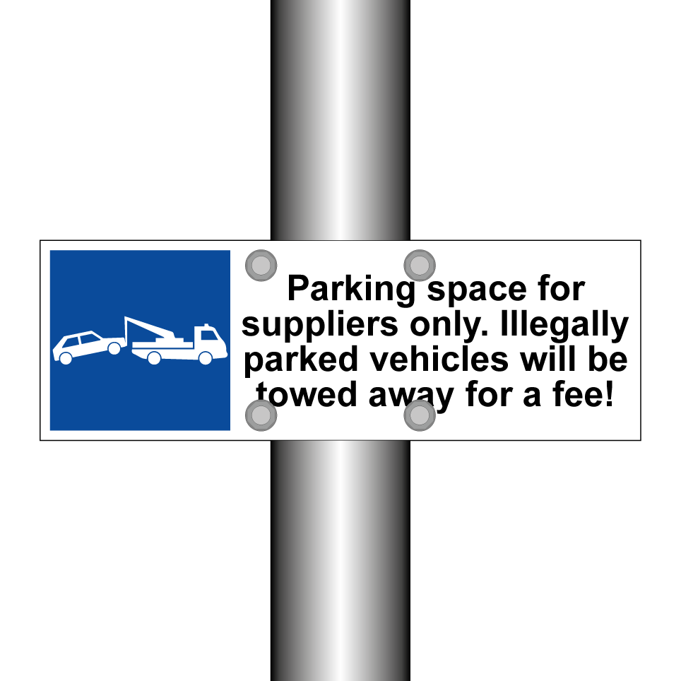 Parking space for suppliers only. Illegally parked vehicles will be towed away for a fee!