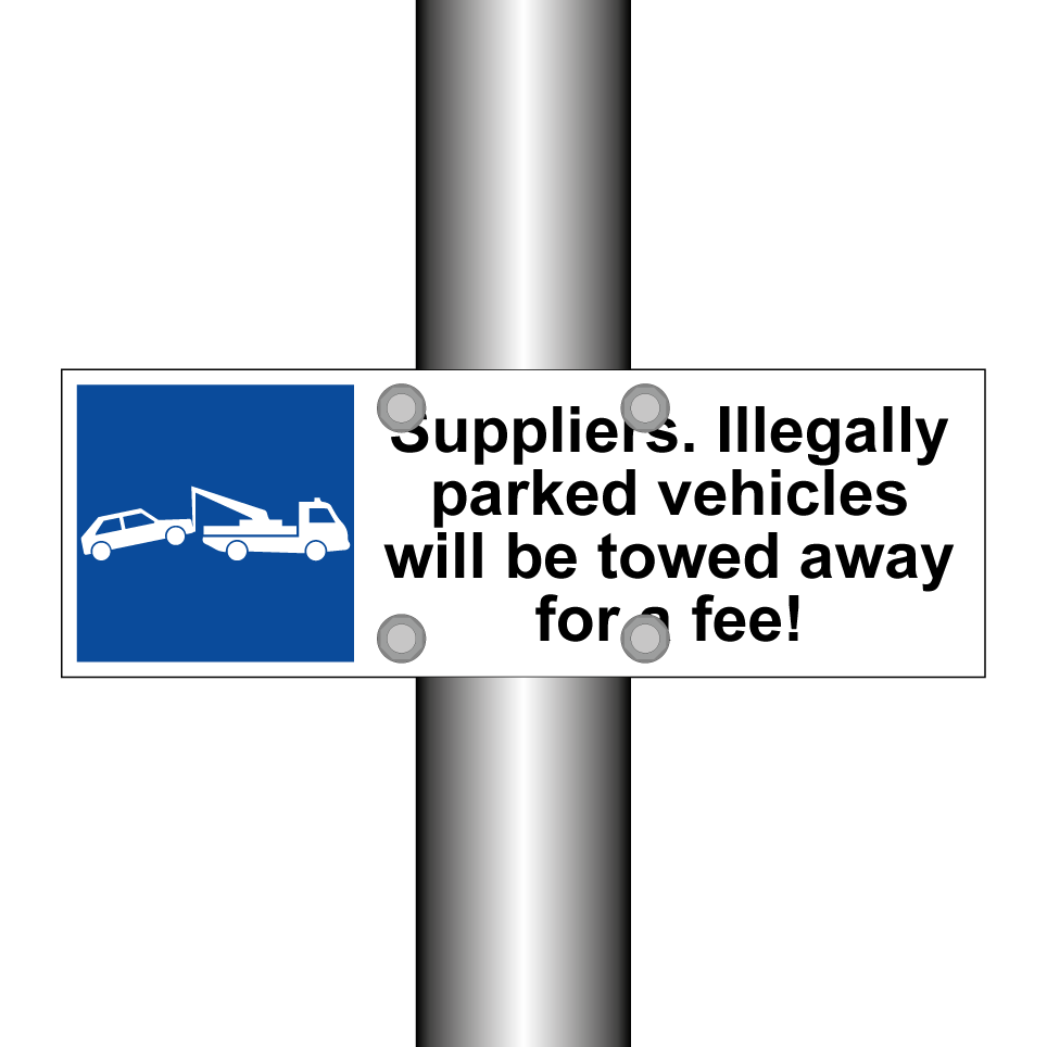 Suppliers. Illegally parked vehicles will be towed away for a fee!
