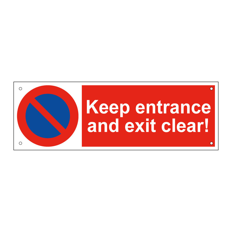 Keep entrance and exit clear!
