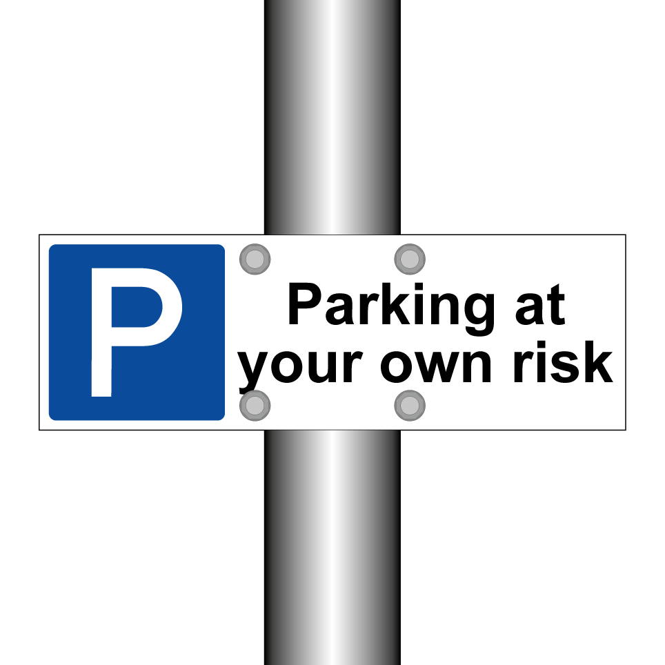 Parking at your own risk