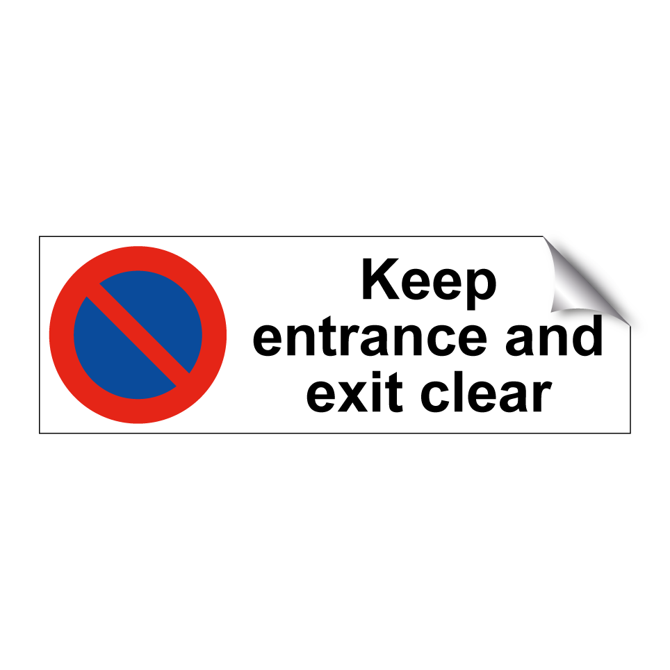 Keep entrance and exit clear