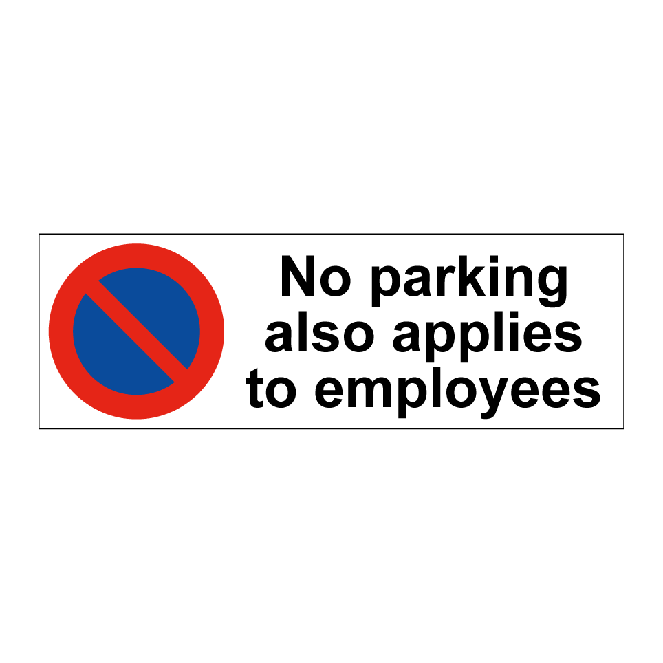 No parking also applies to employees