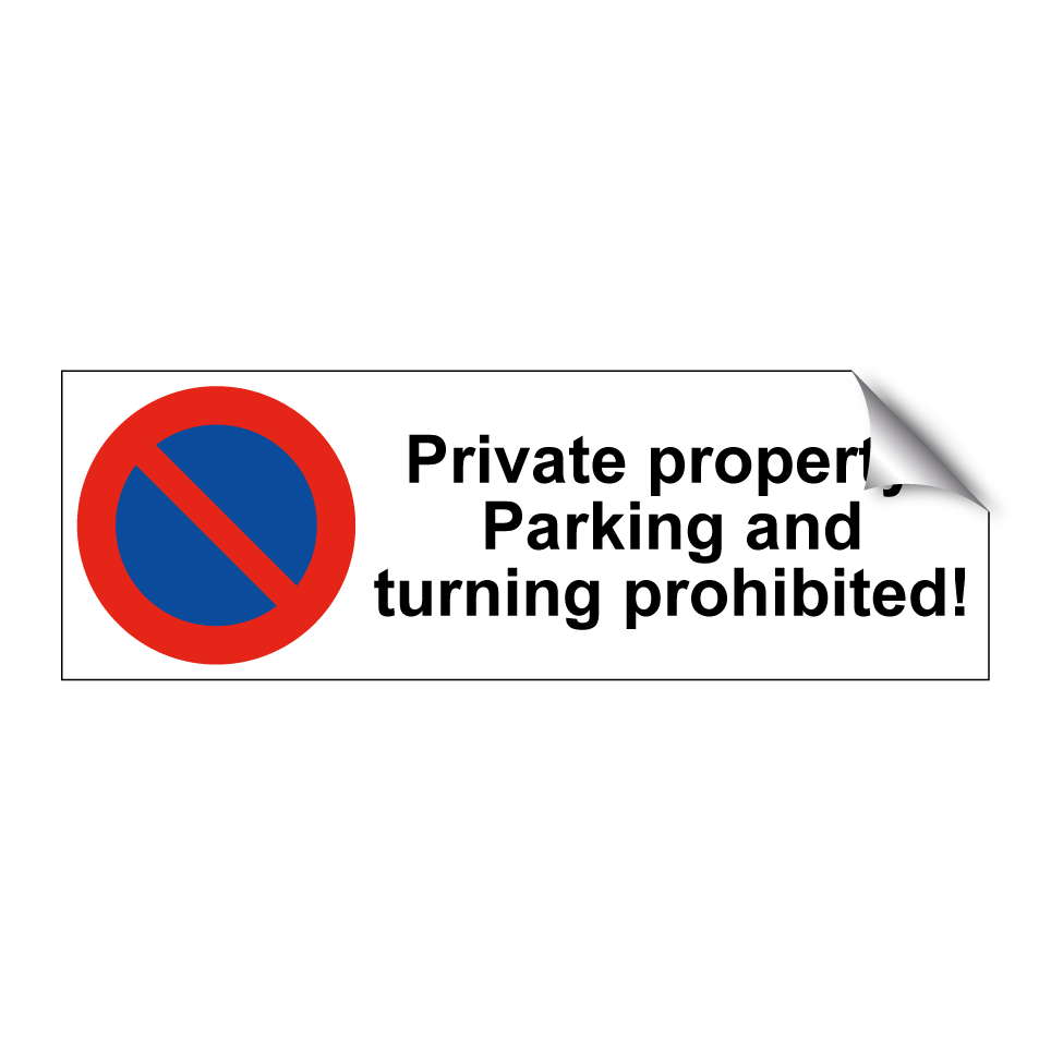 Private property! Parking and turning prohibited!
