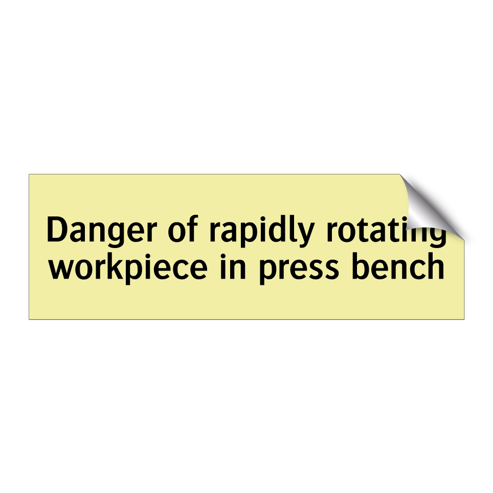 Danger of rapidly rotating workpiece in press bench