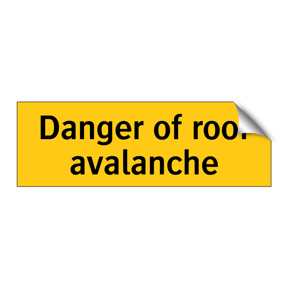Danger of roof avalanche