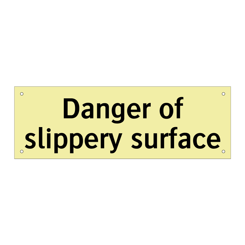 Danger of slippery surface