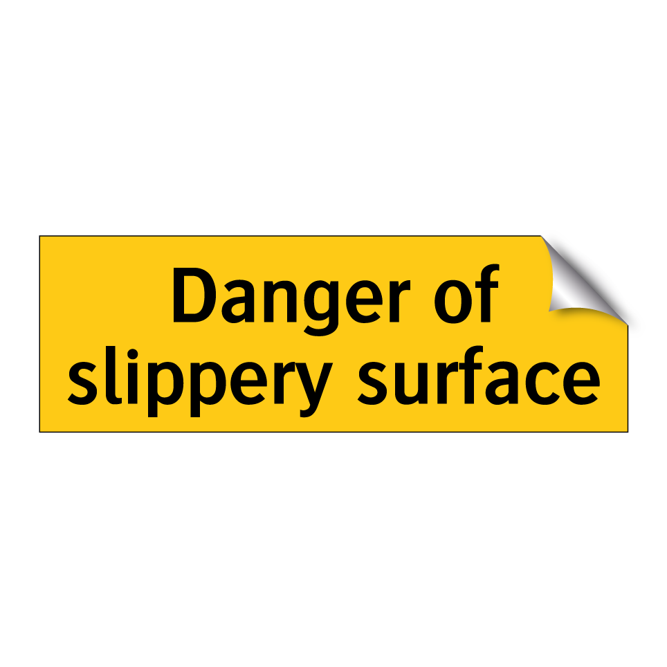 Danger of slippery surface