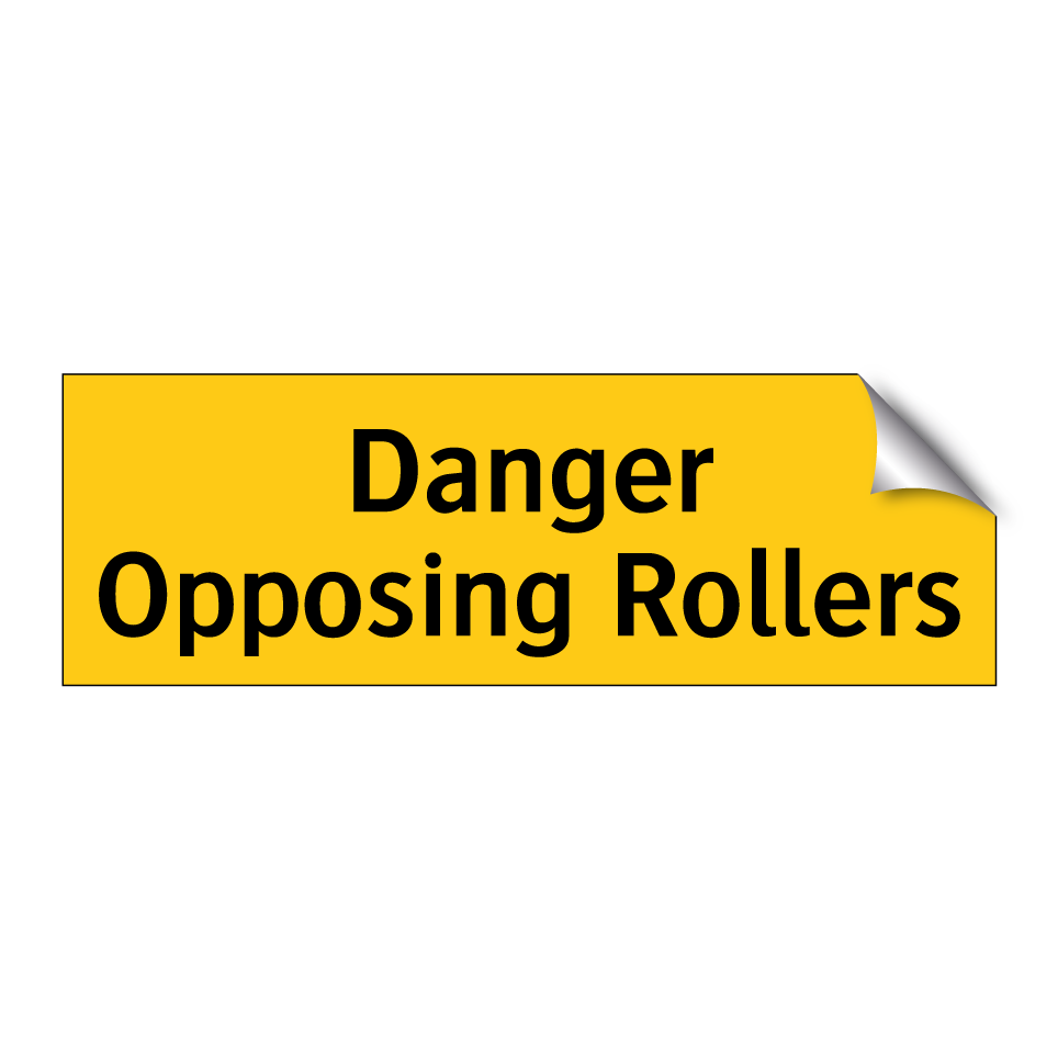 Danger Opposing Rollers