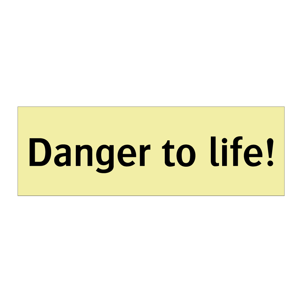 Danger to life!