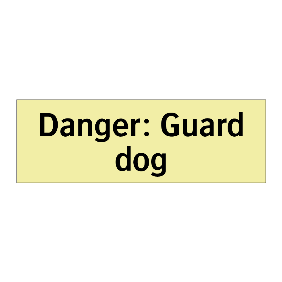 Danger: Guard dog