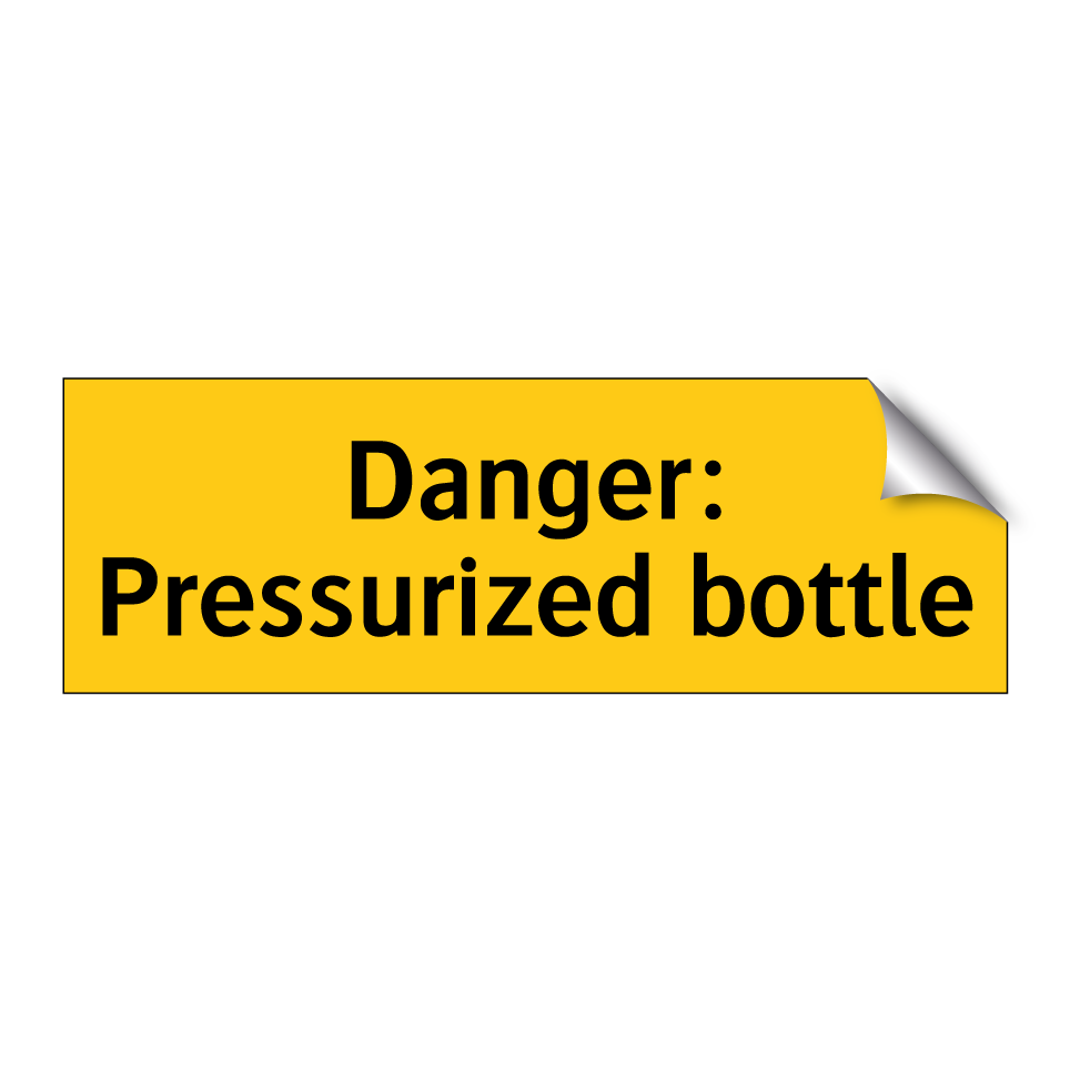 Danger: Pressurized bottle