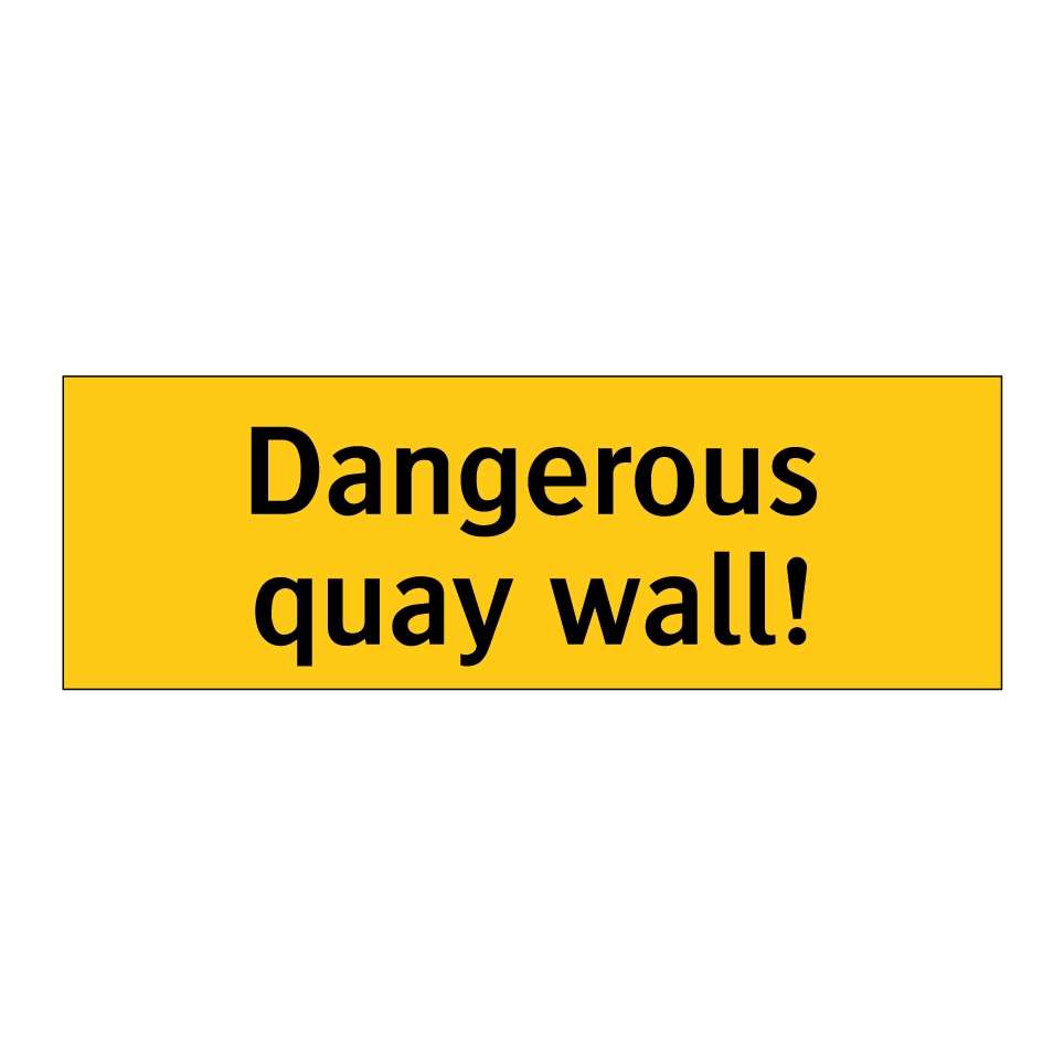 Dangerous quay wall!