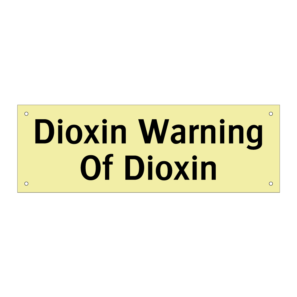 Dioxin Warning Of Dioxin