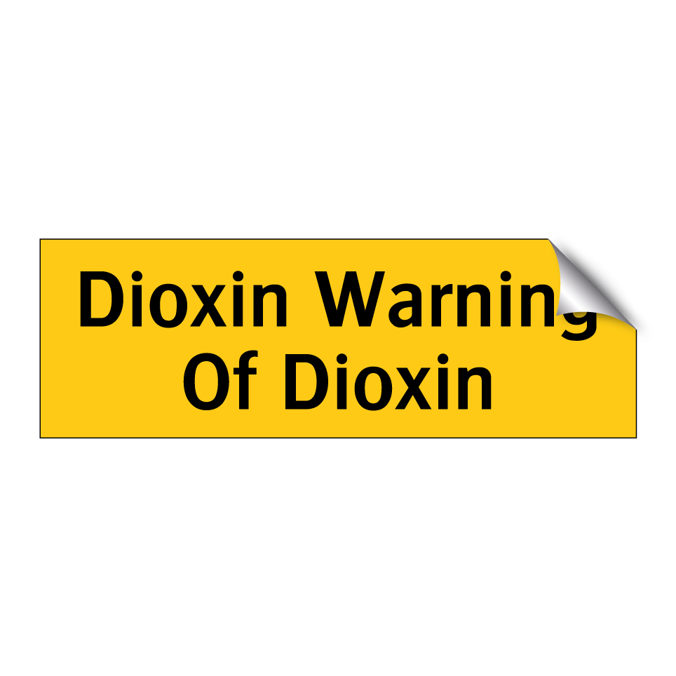 Dioxin Warning Of Dioxin