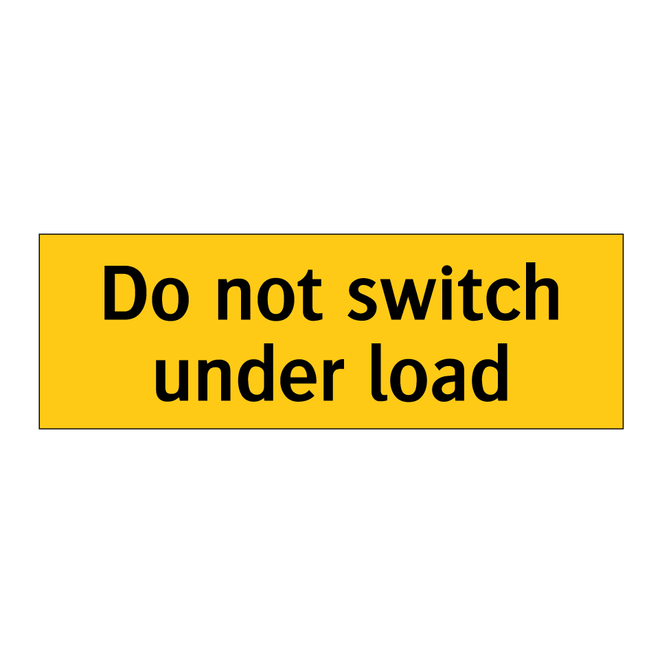 Do not switch under load