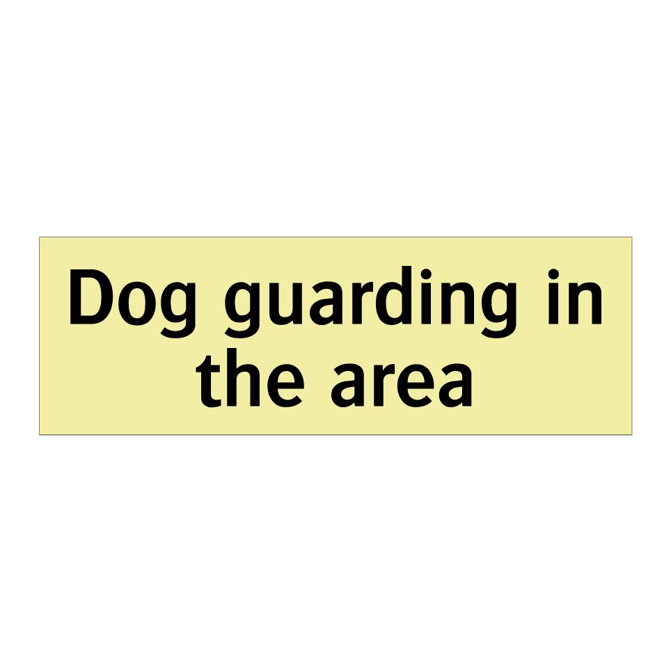 Dog guarding in the area