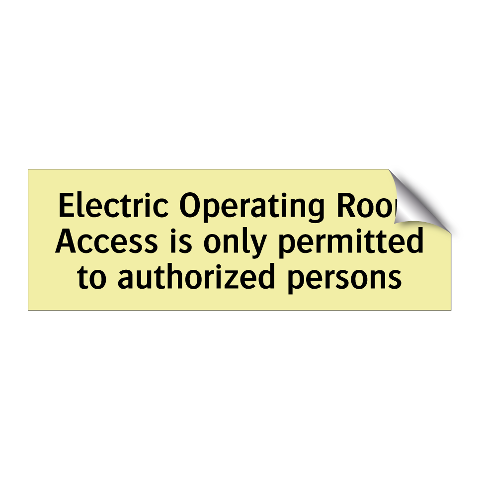 Electric Operating Room Access is only permitted to authorized persons
